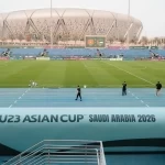 جاهزية ملاعب الرياض وجدة لاستضافة منافسات كأس آسيا تحت 23 عامًا 2026